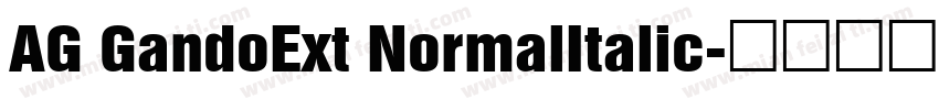 AG GandoExt NormalItalic字体转换